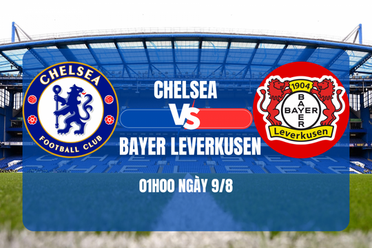 Nhận định trận đấu Chelsea vs Bayer Leverkusen: Khẳng định sức mạnh, tìm lại niềm tin