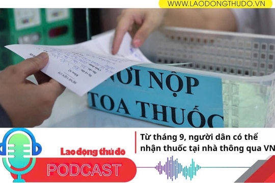 Điểm những tin nổi bật tối ngày 9/8/2025: Từ tháng 9, người dân có thể nhận thuốc tại nhà thông qua VNeID