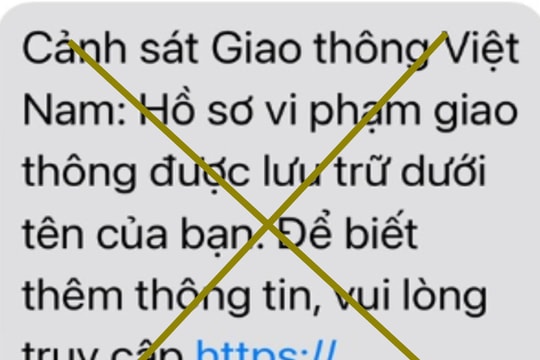 Giả mạo Cổng Dịch vụ công quốc gia phát tán tin nhắn lừa đảo nộp phạt vi phạm giao thông