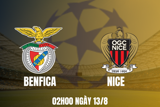 Nhận định trận đấu Benfica vs Nice: “Đại bàng” tung cánh bay cao