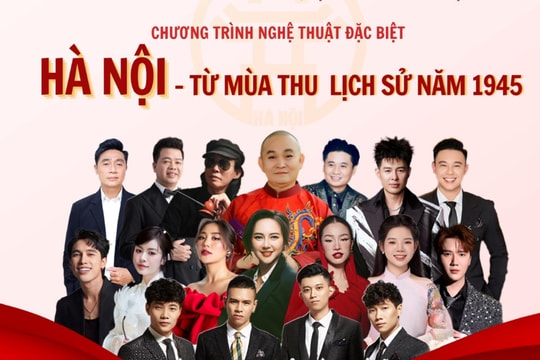 “Hà Nội - Từ mùa thu lịch sử năm 1945” - concert hùng tráng tại Quảng trường Cách mạng Tháng Tám