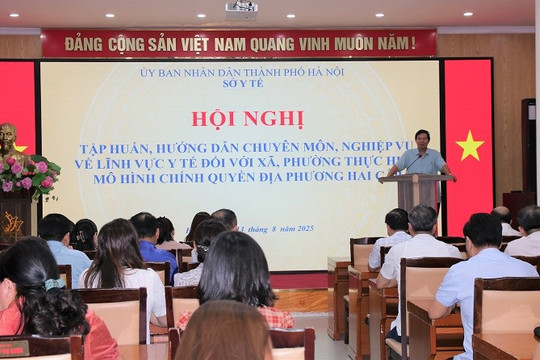 Hà Nội Nâng cao hoạt động y tế trong mô hình chính quyền 2 cấp