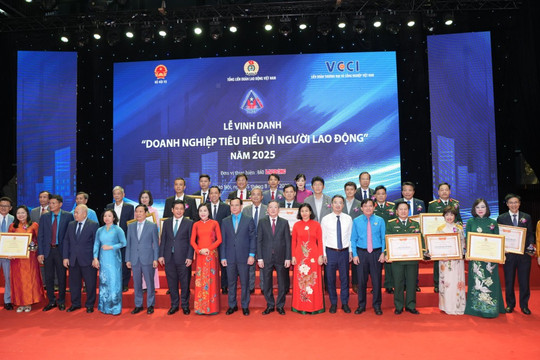 Lễ vinh danh “Doanh nghiệp tiêu biểu vì Người lao động” năm 2025 Lan tỏa tinh thần “Doanh nghiệp vì người lao động - Người lao động vì doanh nghiệp”