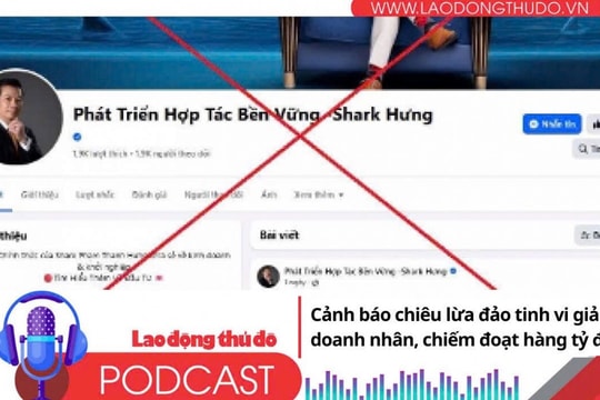 Điểm những tin nổi bật tối ngày 15/8/2025: Cảnh báo chiêu lừa đảo tinh vi giả mạo doanh nhân, chiếm đoạt hàng tỷ đồng