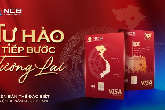 NCB ra mắt thẻ visa Tự Hào mừng 80 năm Quốc Khánh