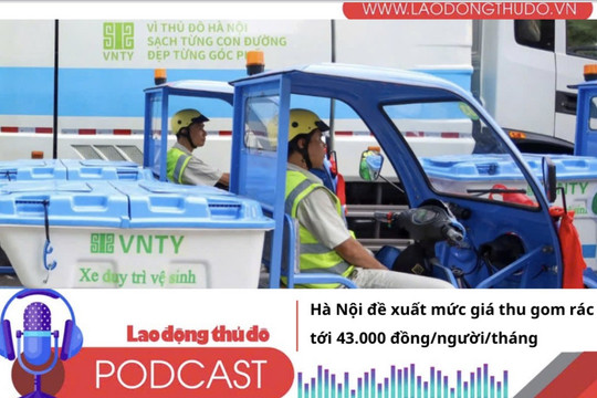 Điểm những tin nổi bật tối ngày 18/8/2025: Hà Nội đề xuất mức giá thu gom rác thải tới 43.000 đồng/người/tháng