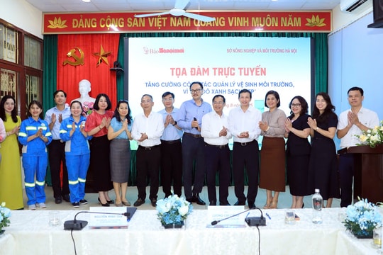 Tọa đàm “Tăng cường công tác quản lý vệ sinh môi trường, vì Thủ đô xanh - sạch - đẹp”