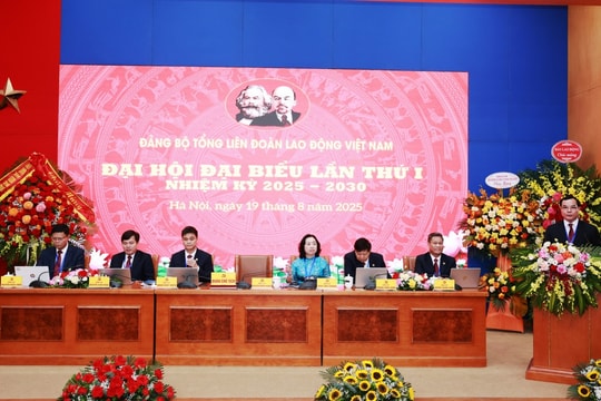 Đảng bộ Tổng LĐLĐ Việt Nam đổi mới tư duy, góp phần xây dựng giai cấp công nhân hiện đại, lớn mạnh