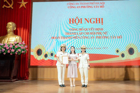 Công an Tây Hồ ra mắt Chi hội Phụ nữ và Đoàn Thanh niên, mở ra giai đoạn phát triển mới