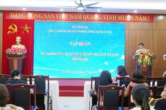 Hà Nội tổ chức tập huấn Hệ thông tin quản lý chuyên ngành Dân số MIS2025RS 