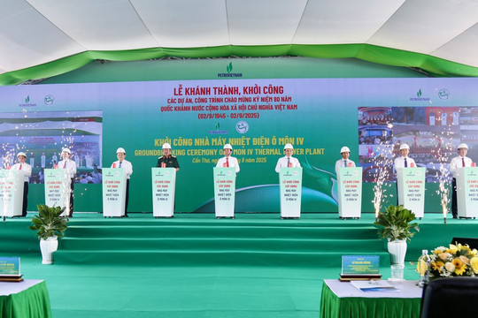 Khởi công NMNĐ Ô Môn IV Nguồn động lực mới cho Đồng bằng sông Cửu Long