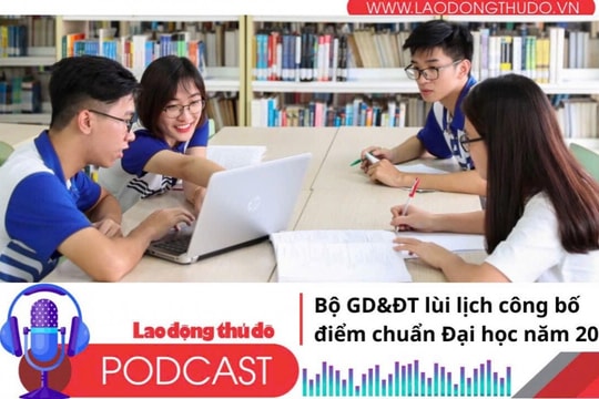 Điểm những tin nổi bật tối ngày 20/8/2025: Bộ GD&ĐT lùi lịch công bố điểm chuẩn đại học năm 2025