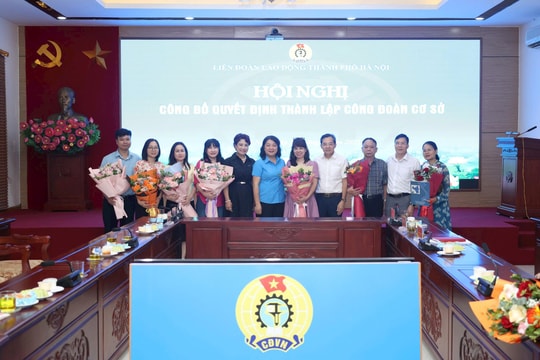 Hà Nội thành lập 31 công đoàn cơ sở