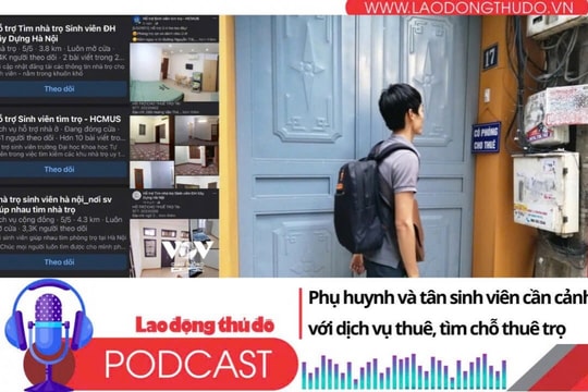 Điểm những tin nổi bật sáng ngày 22/8/2025: Phụ huynh và tân sinh viên cần cảnh giác với dịch vụ thuê, tìm chỗ thuê trọ