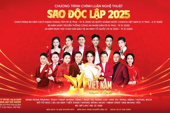 “Sao Độc lập 2025” - bản hòa ca nghệ thuật và chính luận