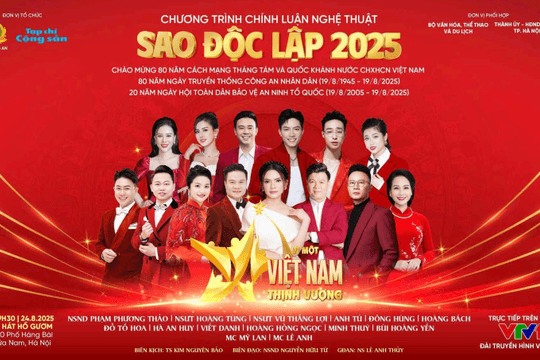 Tối nay (24/8) diễn ra Chương trình chính luận nghệ thuật “Sao Độc lập 2025”