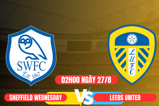 Sheffield Wednesday vs Leeds United: Hai thế giới đối lập ở Yorkshire