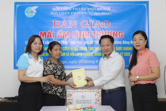 Phường Đông Ngạc (Hà Nội) Bàn giao Mái ấm tình thương cho hội viên phụ nữ khó khăn
