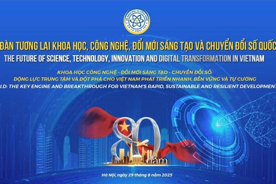 Diễn đàn “Tương lai Khoa học công nghệ, đổi mới sáng tạo và chuyển đổi số quốc gia”