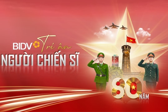 BIDV triển khai gói tín dụng nhà ở 8.000 tỷ “Tri ân người chiến sĩ” lãi suất ưu đãi 5.5%/năm