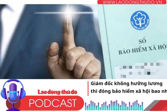 Giám đốc không hưởng lương thì đóng bảo hiểm xã hội bao nhiêu