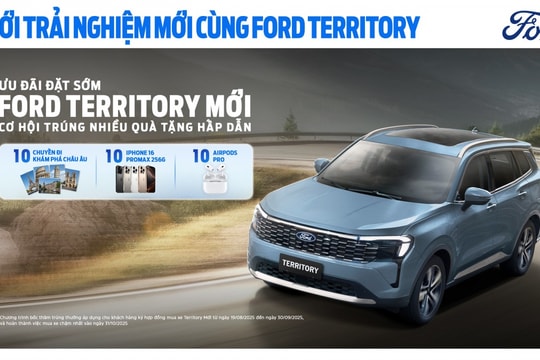 “Ưu đãi đặt sớm Ford Territory mới”: Cơ hội nhận giải thưởng lên đến gần 200 triệu đồng