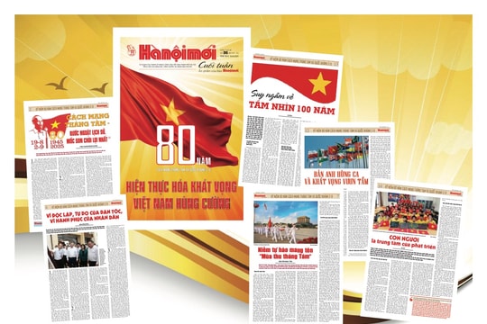 "Hiện thực hóa khát vọng Việt Nam hùng cường” - ấn phẩm của Hànộimới kỷ niệm 80 năm Cách mạng Tháng Tám và Quốc khánh 2-9