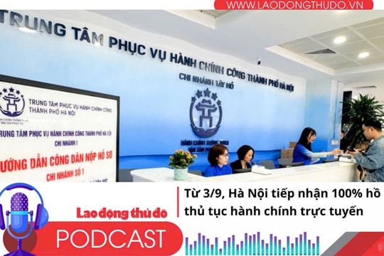 Điểm những tin nổi bật tối ngày 30/8/2025: Từ 3/9, Hà Nội tiếp nhận 100% hồ sơ thủ tục hành chính trực tuyến