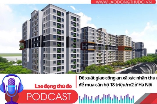 Điểm những tin nổi bật tối ngày 2/9/2025: Đề xuất giao công an xã xác nhận thu nhập để mua căn hộ 18 triệu/m2 ở Hà Nội