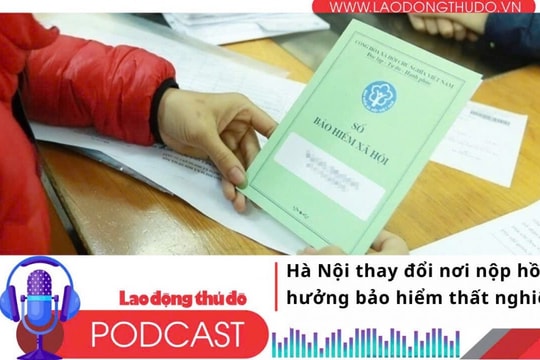 Điểm những tin nổi bật tối ngày 5/9/2025: Hà Nội thay đổi nơi nộp hồ sơ hưởng bảo hiểm thất nghiệp