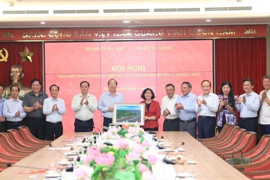 Hà Nội và Cà Mau Đẩy mạnh hợp tác các lĩnh vực tiềm năng, thế mạnh