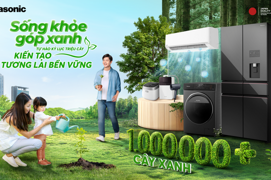 Panasonic viết tiếp hành trình tự hào kỷ lục triệu cây tới sứ mệnh kiến tạo tương lai bền vững