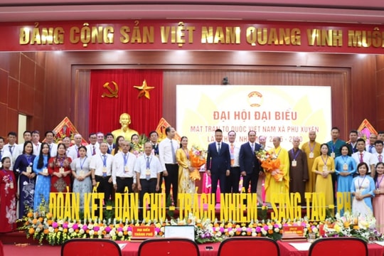 Đại hội MTTQ xã Phú Xuyên lần thứ I: Niềm tin và kỳ vọng nhiệm kỳ mới