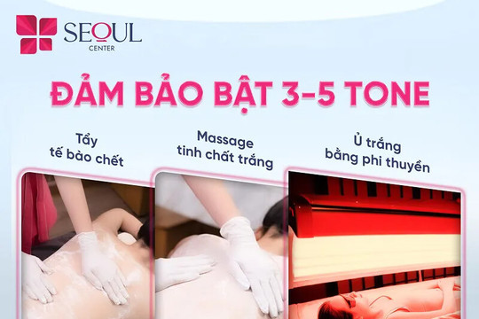 Thẩm mỹ viện Seoul Center - Địa chỉ tắm trắng hiện đại, hiệu quả, an toàn