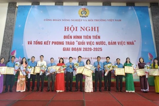 Công đoàn Nông nghiệp và Môi trường tổng kết phong trào ‘Giỏi việc nước, đảm việc nhà