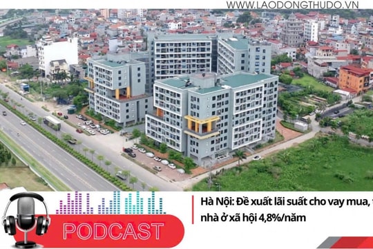 Điểm những tin nổi bật sáng ngày 16/9/2025: Hà Nội: Đề xuất lãi suất cho vay mua, thuê NƠXH 4,8%/năm