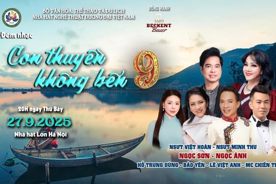 Đêm nhạc “Con thuyền không bến 9” - dấu ấn những tình khúc vượt thời gian