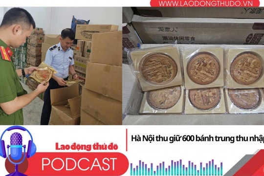 Điểm những tin nổi bật tối ngày 17/9/2025: Hà Nội thu giữ 600 bánh trung thu nhập lậu
