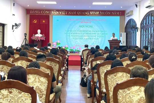 Hà Nội: Tập huấn quy định của Chính phủ về người lao động nước ngoài làm việc tại Việt Nam