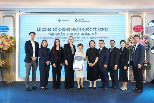 Tập đoàn Y khoa Hoàn Mỹ trở thành hệ thống y tế tư nhân tiên phong tại Việt Nam đạt chứng nhận quốc tế ACHSI trên toàn hệ thống