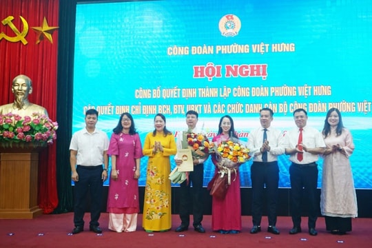 Phường Việt Hưng Thành lập Công đoàn phường với 124 Công đoàn cơ sở