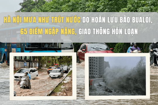 Hà Nội mưa như trút nước do hoàn lưu bão Bualoi, 65 điểm ngập nặng, giao thông hỗn loạn