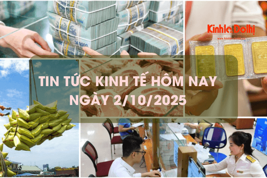 Tin tức kinh tế 2/10: lãi suất tiết kiệm nhích lên ở các kỳ hạn ngắn