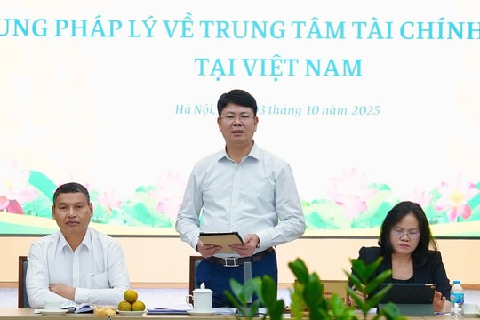 Hoàn thiện khung pháp lý: Chìa khóa mở đường cho trung tâm tài chính quốc tế