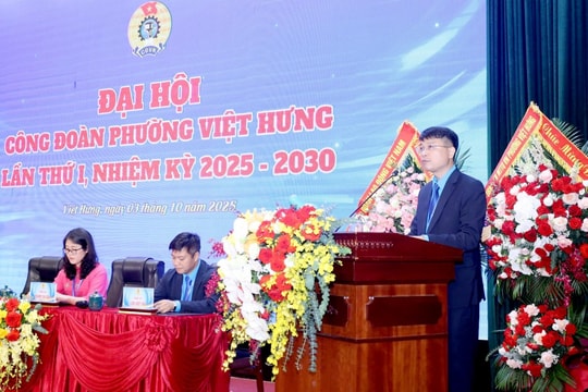 Đồng chí Vũ Hoàng Long giữ chức Chủ tịch Công đoàn phường Việt Hưng khoá I