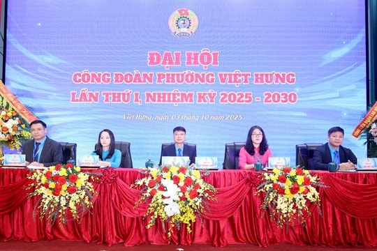 Đại hội Công đoàn phường Việt Hưng lần thứ I, nhiệm kỳ 2025-2030