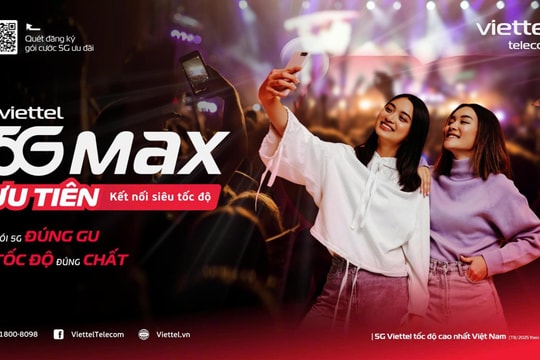 Viettel ra mắt hệ gói cước 5GMAX - khẳng định vị thế dẫn đầu về tốc độ và trải nghiệm