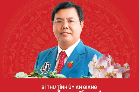 Chân dung Bí thư, Phó Bí thư Tỉnh ủy An Giang nhiệm kỳ 2025 - 2030