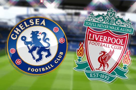Chelsea - Liverpool: Trận chiến sinh tử tại Stamford Bridge