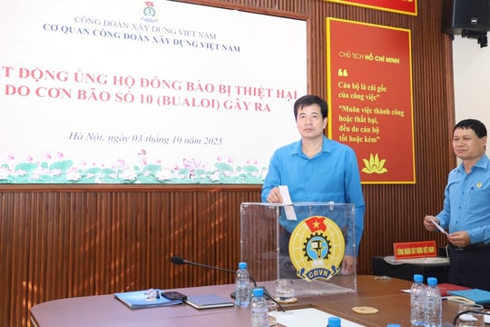Công đoàn Cơ quan Công đoàn Xây dựng Việt Nam ủng hộ đồng bào bị thiệt hại do bão số 10